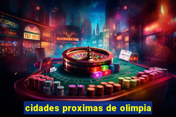 cidades proximas de olimpia